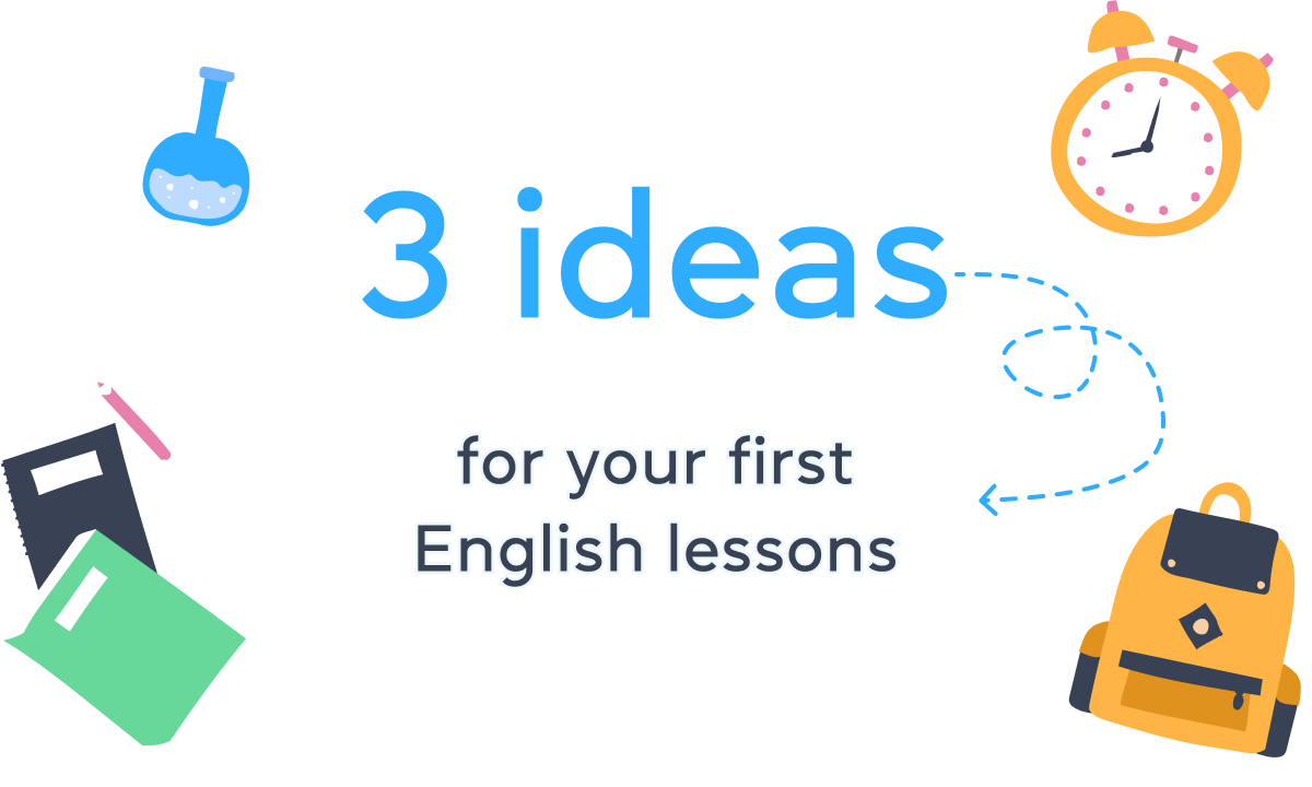 3 ideas for your first English lessons